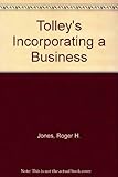 Tolley's incorporating a business