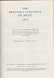 The British Catalogue of Music : a record of music and books about music recently published in Great Britain, based upon the material deposited at the Copyright Receipt Office of the British Museum, a
