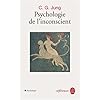 PSYCHOLOGIE DE L'INCONSCIENT
