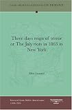 Three days reign of terror or The July riots in 1863 in New York