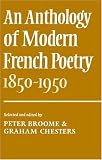 An Anthology of Modern French Poetry (1850-1950)