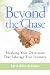 Beyond the Chase: Breaking Your Obsessions that Sabotage True Intimacy