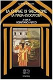 La chiave di Salomone: la magia evocatoria (Le porte di Venexia)