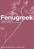 Fenugreek (Medicinal and Aromatic Plants - Industrial Profiles)