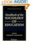 Handbook of the Sociology of Education (Handbooks of Sociology and Social Research)