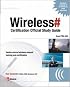 Wireless# Certification Official Study Guide (Exam PW0-050)