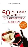 50 deutsche Weine, die Sie kennen sollten - Wolfgang Staudt