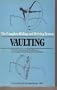 Vaulting: The Official Handbook of the German National Equestrian Federation (Complete Riding and Driving System, Book 3)