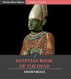 The Egyptian Book Of The Dead (Illustrated)