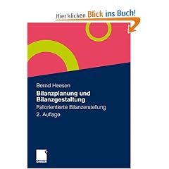 Bilanzplanung und Bilanzgestaltung: Fallorientierte Bilanzerstellung