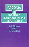 MCQs in the basic sciences for the MRCP Part 1