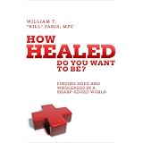 How Healed Do You Want to Be?