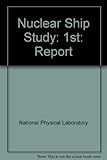 Report on the Nuclear Ship Study : [report of an interdepartmental steering group and study group]