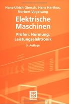 Elektrische Maschinen: Prüfen, Normung, Leistungselektronik