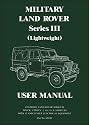 Military Land Rover: Series III (Lightweight) User Manual (Official Handbooks)