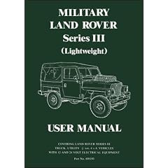 Military Land Rover: Series III (Lightweight) User Manual (Official Handbooks)