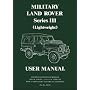 Military Land Rover: Series III (Lightweight) User Manual (Official Handbooks)