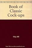 Bill Tidy's book of classic cock-ups