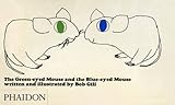 The green-eyed mouse and the blue-eyed mouse