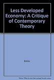 The less developed economy : a critique of contemporary theory