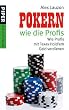 Pokern wie die Profis: Wie Profis mit Texas Hold'em Geld verdienen