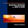 Relaxation & Meditation with Music & Nature: Summer Solitude