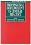 Professional Development in General Practice (Oxford Medical Publications)