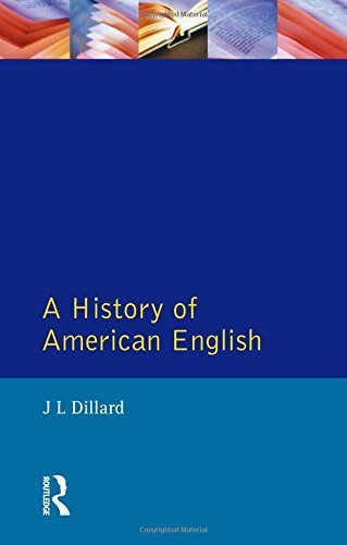 A History of American English (Longman Linguistics Library) by Dillard, J.L. (1992) Paperback