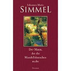 Der Mann, der die Mandelb�umchen malte: Roman