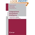 Computational and Ambient Intelligence: 9th International... by Francisco Sandoval, Alberto Prieto, Joan Cabestany, and Manuel Graña