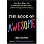 The Book of Awesome: Snow Days, Bakery Air, Findin&hellip by Neil Pasricha