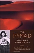 The Nomad: The Diaries of Isabelle Eberhardt