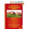 Geheimer Verf�hrer Stimme: Erfolgsfaktor Stimme. 77 Antworten zur unbewussten Macht in der Kommunikation