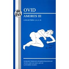 Ovid Amores III, A Selection: 2, 4, 5, 14 (Latin Texts)