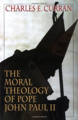 The Moral Theology of Pope John Paul II (Moral Traditions series)