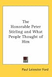 The Honorable Peter Stirling And What People Thought of Him