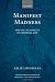 Manifest Madness: Mental Incapacity in the Criminal Law (Oxford Monographs on Criminal Law & Justice)