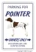   - POINTER ~Novelty Sign~ dog pet parking signs gift gun