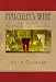 Malcolm's Wine: A Noir Crime Novel, of Vintage Wines, Rare Books, and Sneaky People