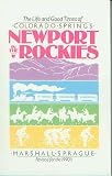 Newport in the Rockies: The Life & Good Times of Colorado Springs