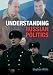 Understanding Russian Politics