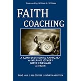 Faith Coaching: A Conversational Approach to Helping Others Move Forward in Faith