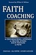 Faith Coaching: A Conversational Approach to Helping Others Move Forward in Faith