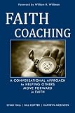 Faith Coaching: A Conversational Approach to Helping Others Move Forward in Faith