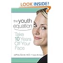 The Youth Equation: Take 10 Years Off Your Face