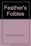 Feather's foibles