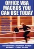 Office VBA Macros You Can Use Today: Over 100 Amazing Ways to Automate Word, Excel, PowerPoint, Outlook, and Access: Over 100 Amazing Ways to Automate Word, Excel, PowerPoint, Outlook and Access