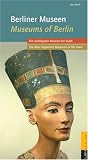 Berliner Museen / Museums of Berlin: Die wichtigsten Museen der Stadt. The most important Museums of the town