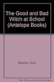The good and bad witch at school