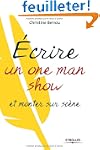 Ecrire un one-man-show et monter sur...